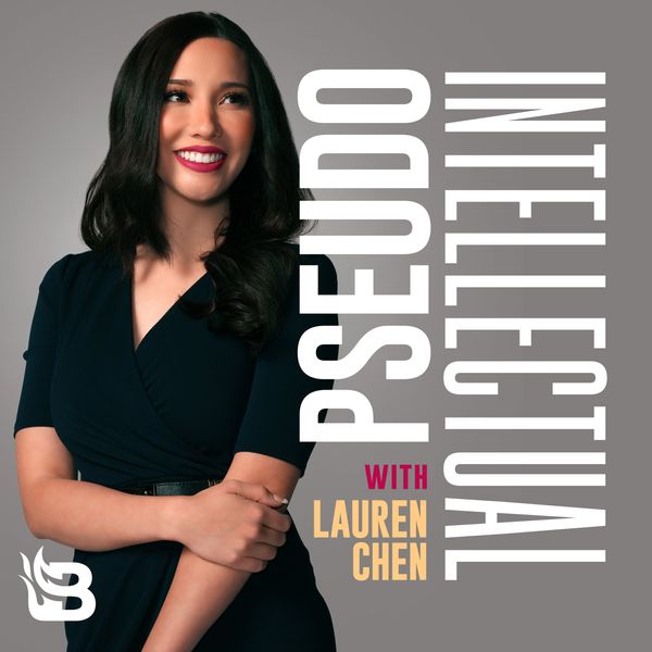 Pseudo-Intellectual with Lauren Chen